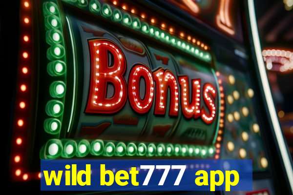 wild bet777 app