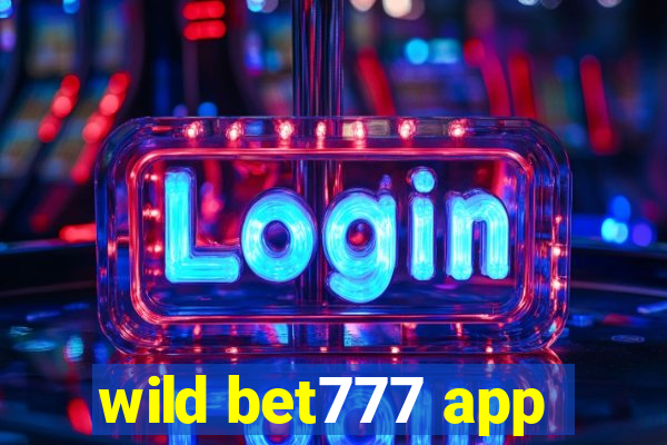 wild bet777 app