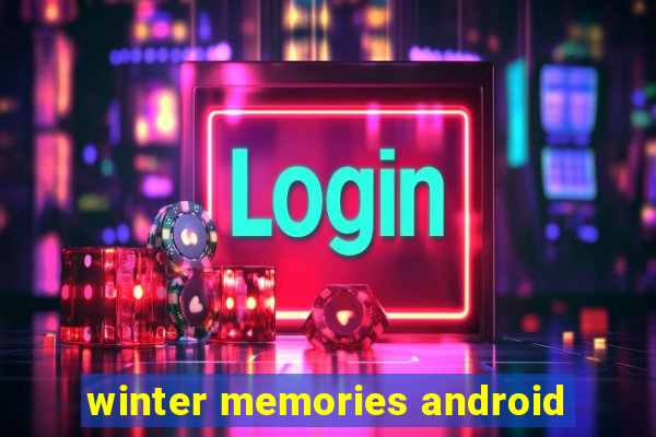 winter memories android