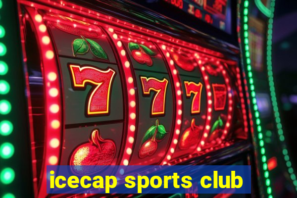 icecap sports club