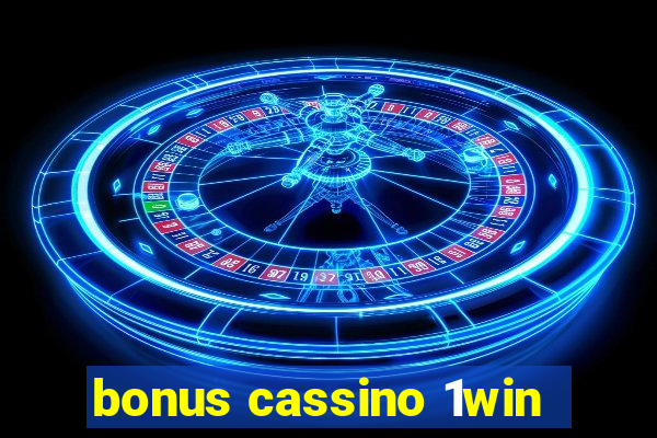 bonus cassino 1win