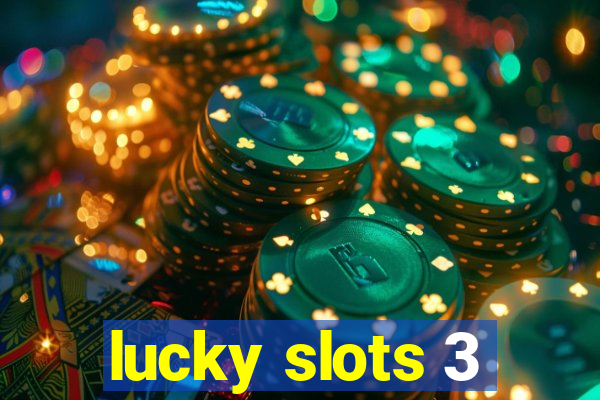 lucky slots 3