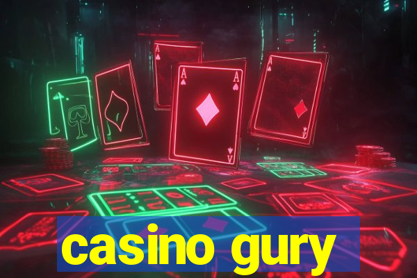 casino gury