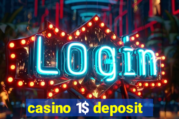 casino 1$ deposit