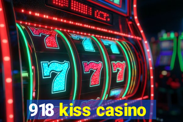 918 kiss casino