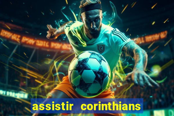 assistir corinthians e palmeiras futemax