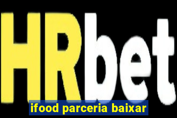 ifood parceria baixar