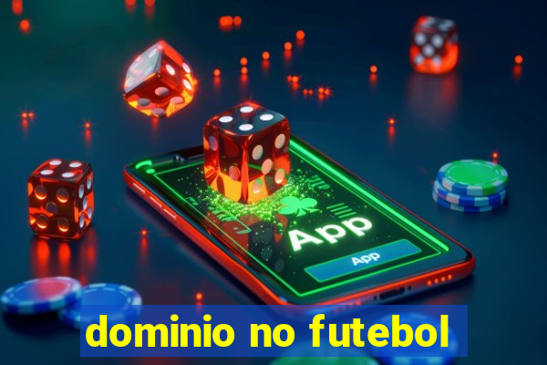 dominio no futebol