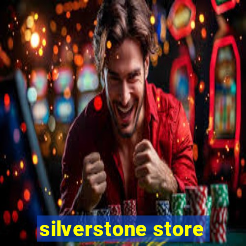 silverstone store