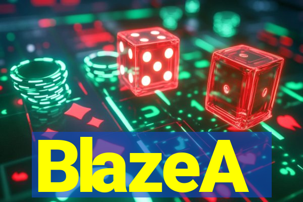 BlazeA