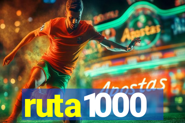 ruta1000