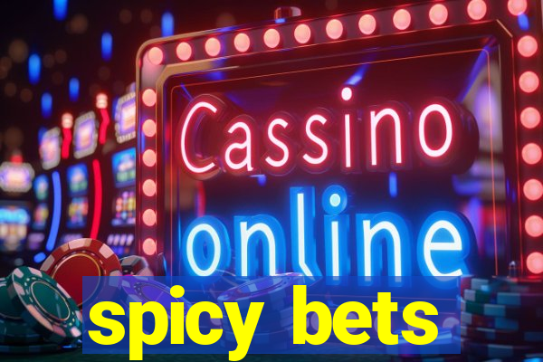 spicy bets