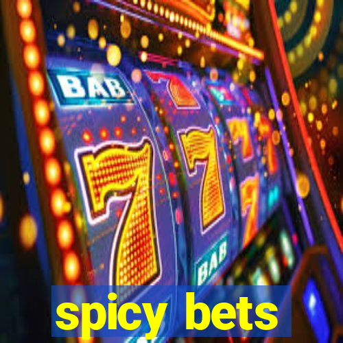 spicy bets