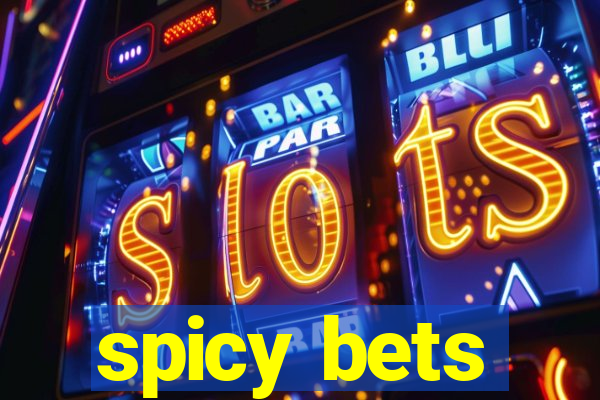 spicy bets