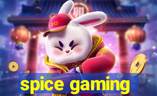 spice gaming