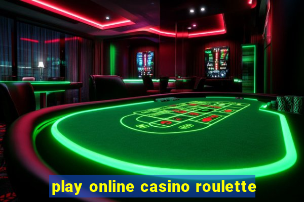 play online casino roulette