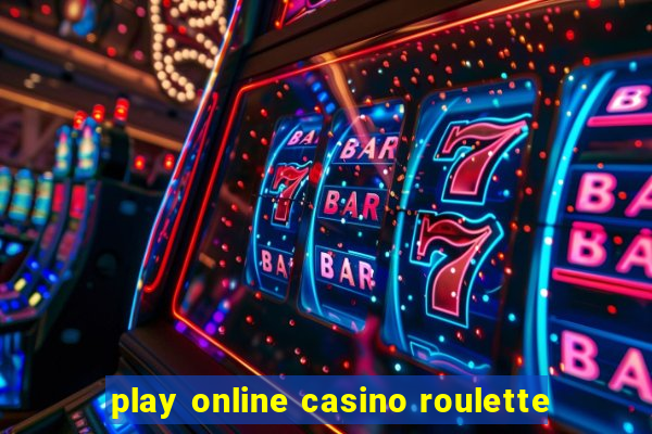 play online casino roulette