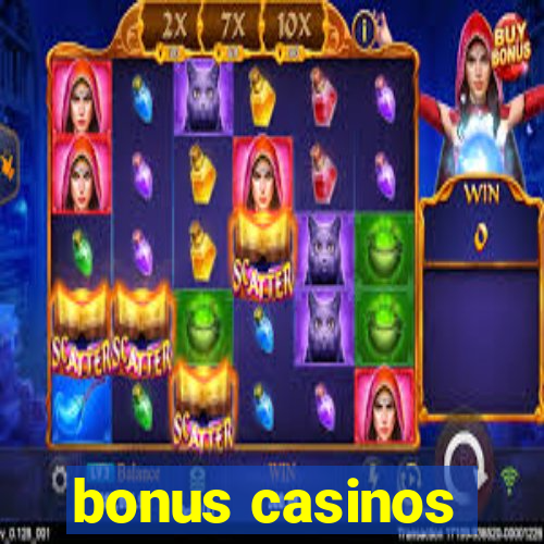 bonus casinos