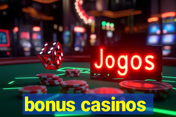 bonus casinos