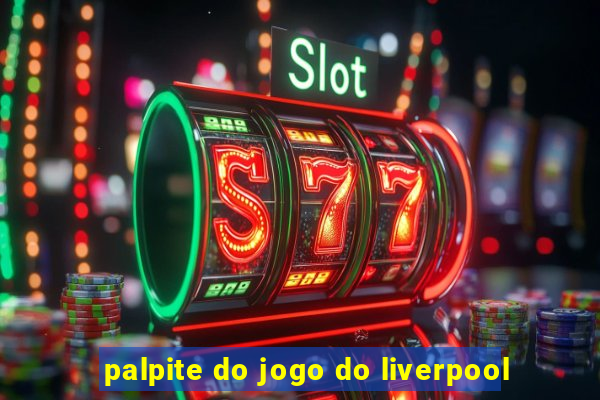 palpite do jogo do liverpool