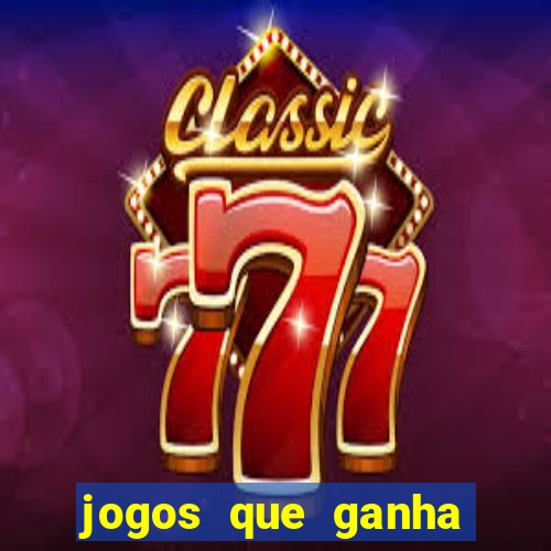 jogos que ganha dinheiro gratis