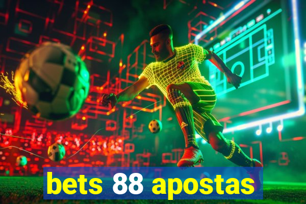 bets 88 apostas