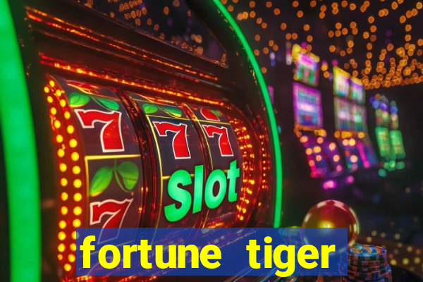 fortune tiger deposito de 1 real