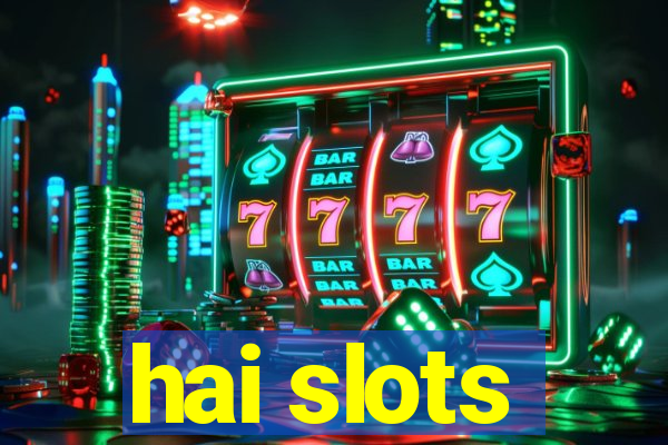 hai slots