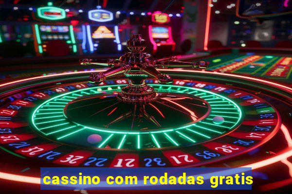 cassino com rodadas gratis