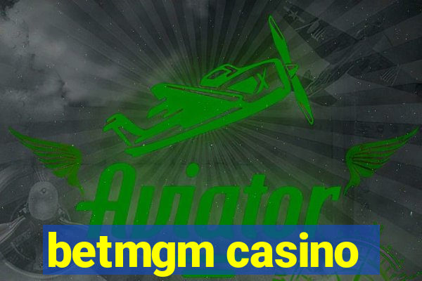 betmgm casino