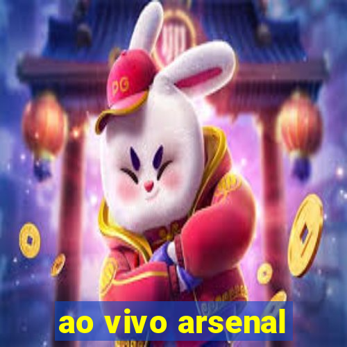 ao vivo arsenal