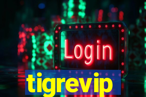 tigrevip