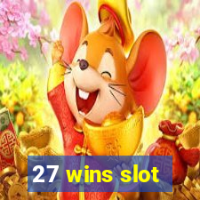 27 wins slot