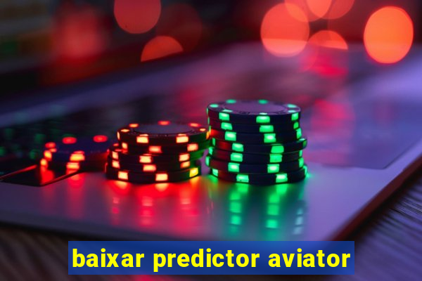 baixar predictor aviator