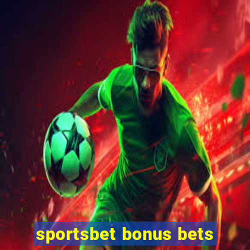 sportsbet bonus bets