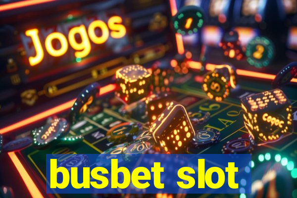 busbet slot