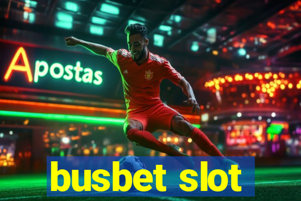 busbet slot