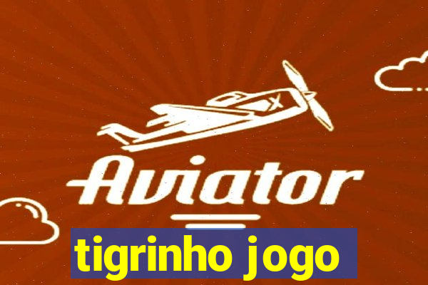 tigrinho jogo