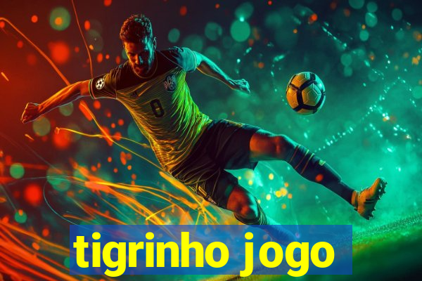 tigrinho jogo