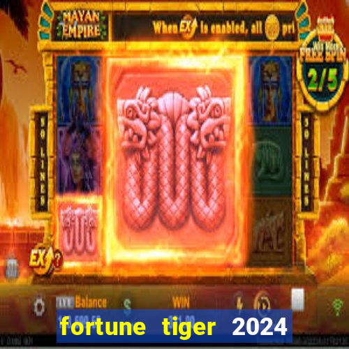 fortune tiger 2024 paga mesmo