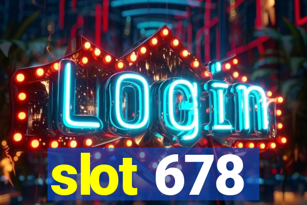 slot 678