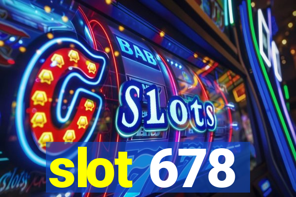 slot 678