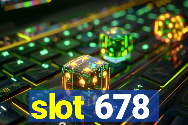 slot 678