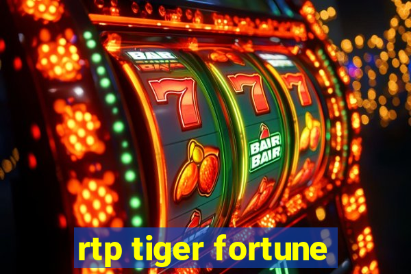 rtp tiger fortune