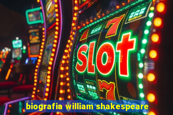 biografia william shakespeare