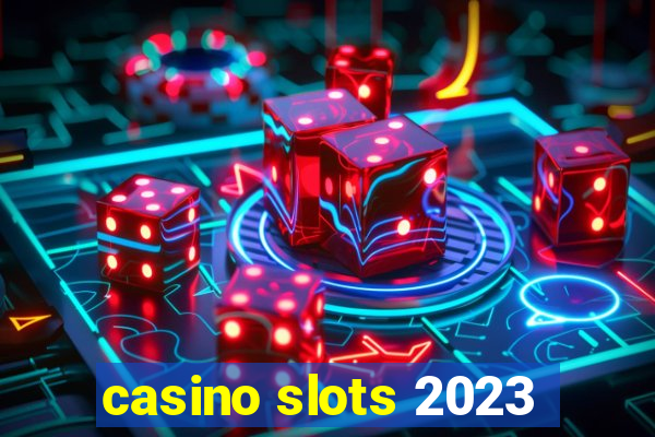 casino slots 2023