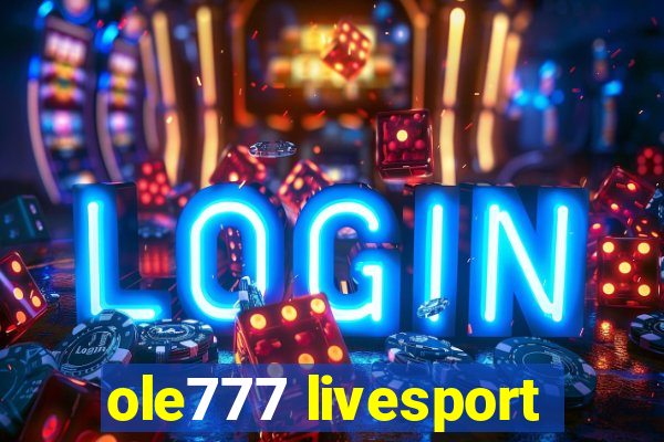 ole777 livesport