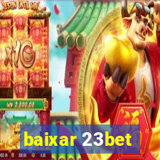 baixar 23bet