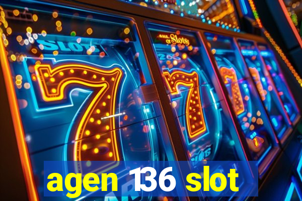 agen 136 slot