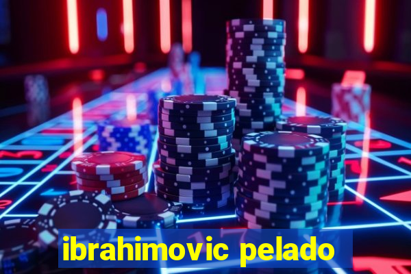 ibrahimovic pelado